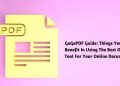 GoGoPDF Guide: Things You Can Benefit In Using The Best Online Tool For Your Online Documents